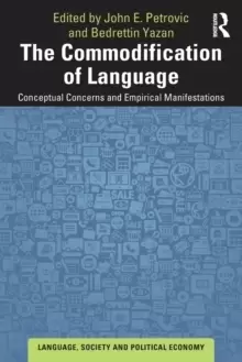 Image of The Commodification of Language : Conceptual Concerns and Empirical Manifestations
