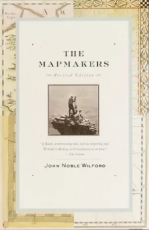 Image of The Mapmakers by John Noble Wilford
