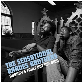 Image of The Sensational Barnes Brothers - Nobody's Fault But My Own CD