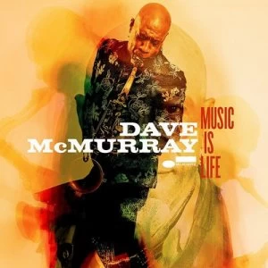Image of Music Is Life by Dave McMurray CD Album