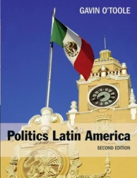 Image of Politics Latin America by Gavin Otoole Book
