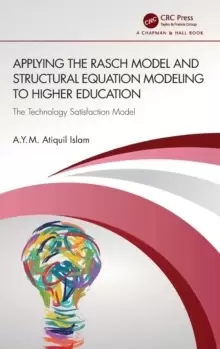 Image of Applying the Rasch Model and Structural Equation Modeling to Higher Education : The Technology Satisfaction Model