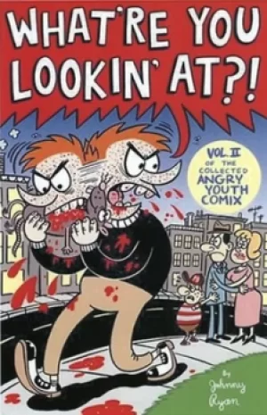 Image of What are you lookin at? by Johnny Ryan