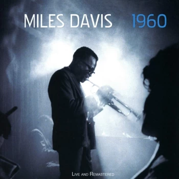 image of Miles Davis - 1960 Live And Re-Mastered (CD)