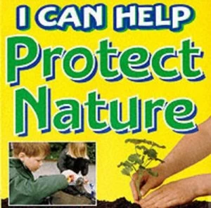 Image of I Can Help Protect Nature by Viv Smith Paperback