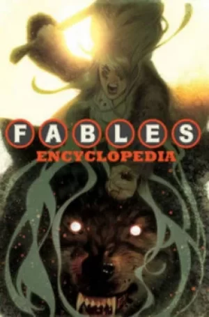 Image of Fables Encyclopedia by Bill Willingham