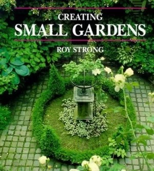 Image of Creating Small Gardens. by Roy Strong Paperback