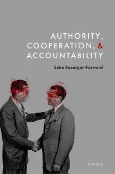 Image of Authority, Cooperation, and Accountability by Saba Bazargan-Forward