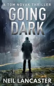 Image of Going Dark by Neil Lancaster