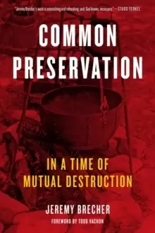 Image of Common Preservation : In a time of Mutual Destruction