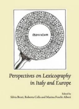 Image of Perspectives on Lexicography in Italy and Europe by Silvia Bruti and Roberta Cella and Marina Foschi Albert Hardback