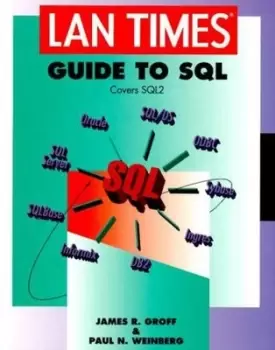 Image of LAN Times guide to SQL by James R Groff|Paul N Weinberg