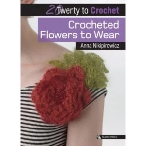 Image of Twenty to Make: Crocheted Flowers to Wear