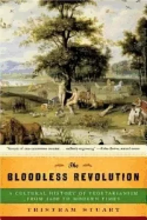 Image of bloodless revolution a cultural history of vegetarianism from 1600 to moder
