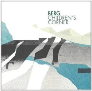 image of Childrens Corner by Berg CD Album