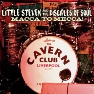 image of Macca to Mecca by Little Steven and the Disciples of Soul CD Album