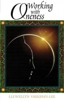 Image of Working with Oneness by Llewellyn Vaughan-Lee Paperback