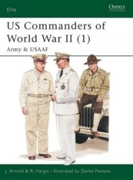 Image of Us Commanders of World War Ii. Vol. 1 Army and Usaaf by James Arnold Book