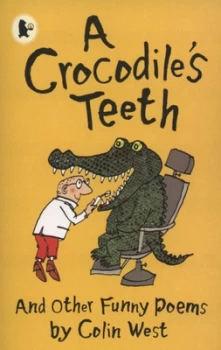 Image of A Crocodiles Teeth and Other Funny Poems by Colin West and Colin West Book