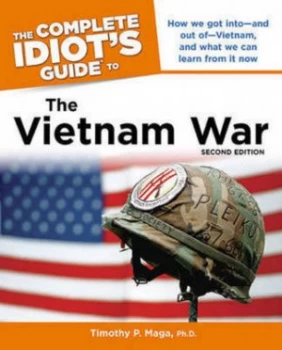 Image of The Complete Idiots Guide to the Vietnam War by Timothy P. Maga Ph.D. Paperback