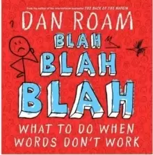 Image of Blah Blah Blah: What To Do When Words Don't Work