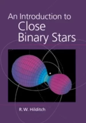 Image of An introduction to close binary stars by R. W Hilditch