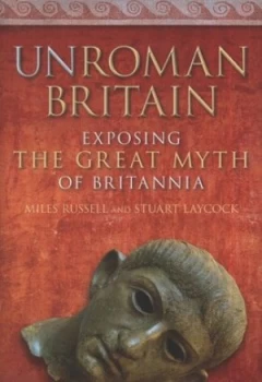 Image of Unroman Britain by Miles Russell Hardback