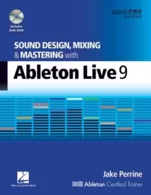 Image of Sound Design, Mixing and Mastering with Ableton Live 9