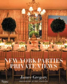 Image of New York Parties by Jamee Gregory Hardback