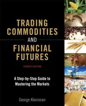 Image of Trading commodities and financial futures by George Kleinman