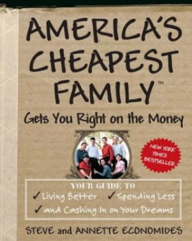 Image of Americas Cheapest Family Gets You Right on the Money by Steve Economides Book