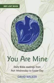 Image of You Are Mine : Daily Bible readings from Ash Wednesday to Easter Day