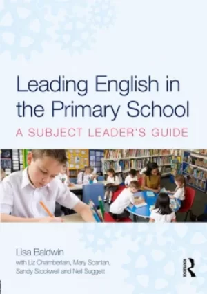 Image of Leading English in the Primary SchoolA Subject Leader's Guide