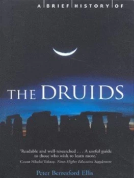 Image of A Brief History of the Druids by Peter Ellis Book