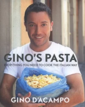 Image of Ginos Pasta by Gino Dacampo Hardback