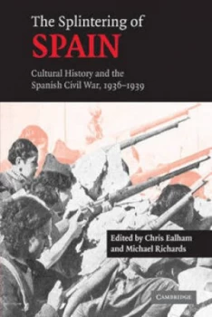 Image of The Splintering of Spain by Chris Ealham Paperback
