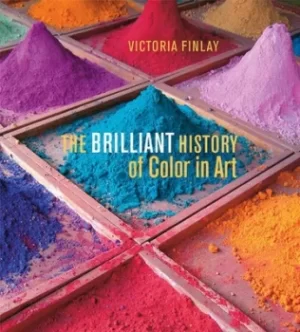 Image of The brilliant history of color in art by Victoria Finlay