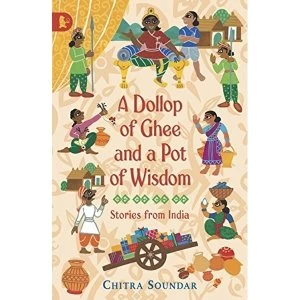 Image of A Dollop of Ghee and a Pot of Wisdom by Chitra Soundar (Paperback, 2010)