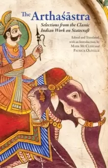 Image of The Arthasastra : Selections from the Classic Indian Work on Statecraft