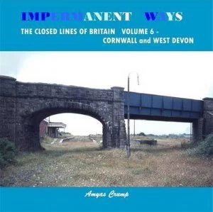 Image of Impermanent Ways Volume 6 Cornwall and West Devon by Amyas Crump Paperback