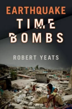 Image of Earthquake Time Bombs by Robert Yeats Hardback
