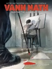 Image of Vann Nath: Painting the Khmer Rouge