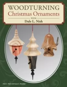Image of Woodturning Christmas Ornaments with Dale L. Nish