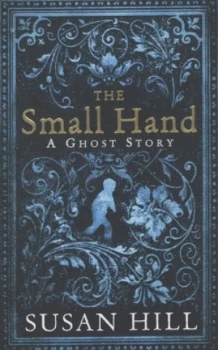 Image of The Small Hand by Susan Hill Hardback
