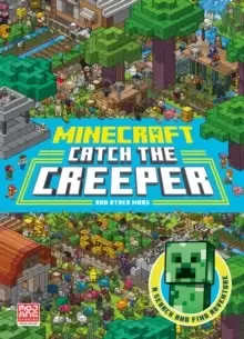 Image of Minecraft Catch the Creeper and Other Mobs : A Search and Find Adventure