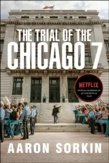 Image of The Trial of the Chicago 7: The Screenplay