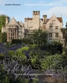 Image of Romantics and Classics : Style in the English Country House