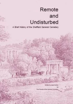 Image of Remote and Undisturbed by Jane Horton and Friends of the General Cemetery Paperback