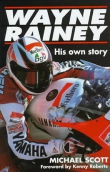 Image of Wayne Rainey by Michael Scott Hardback
