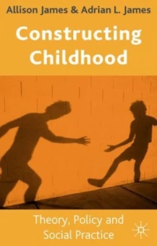 Image of Constructing Childhood by Allison James Paperback